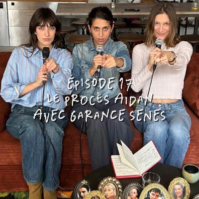 Le Procès Aidan avec Garance Senes Le Procès Aidan avec Garance Senes