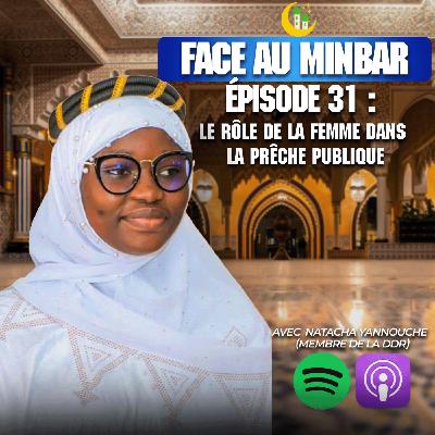 31 : Défendre l’islam à visage découvert : itinéraire d’une sœur dévouée pour Allah !