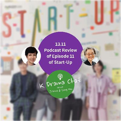 13.11 - Podcast Review of Episode 11 of StartUp 13.11 - Podcast Review of Episode 11 of StartUp