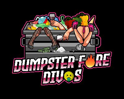 Dumpster Fire Divas "Ice Cream & Bounced Checks"