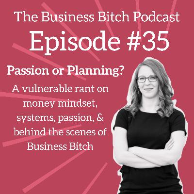Passion vs. Planning: What Does Your Business Need Most? Passion vs. Planning: What Does Your Business Need Most?