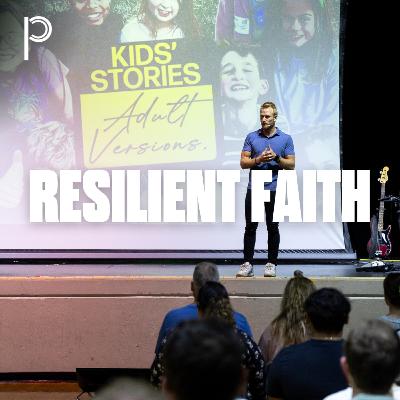 Kids’ Stories. Adult Versions - Resilient Faith Kids’ Stories. Adult Versions - Resilient Faith