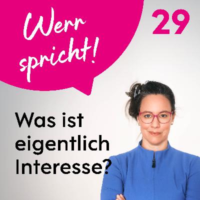 #29 Werte Deep Dive: Interesse
