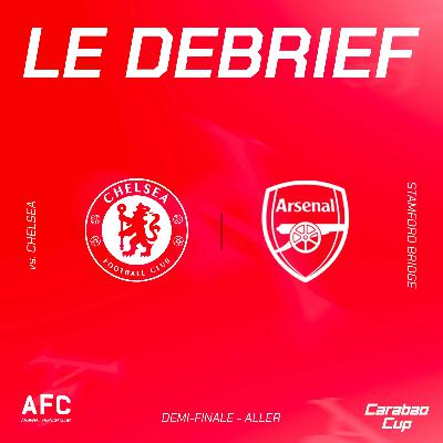 Le débrief : Chelsea vs Arsenal (Carabao Cup 1/2)