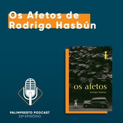 Os Afetos de Rodrigo Hasbún