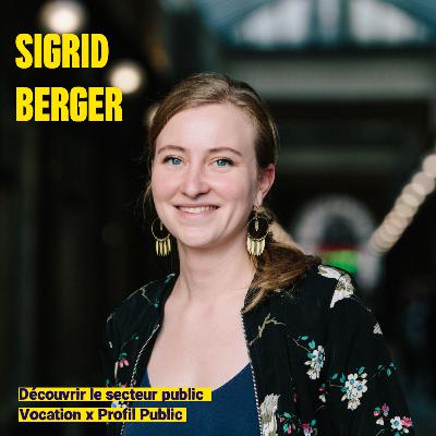 Découvrir le secteur public avec Sigrid Berger [Vocation x Profil Public]