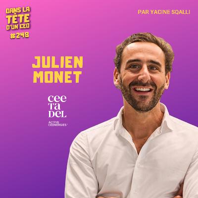#248 Julien Monet (Ceetadel) : Reprendre la boîte de sa mère en faillite - et faire 30M€.