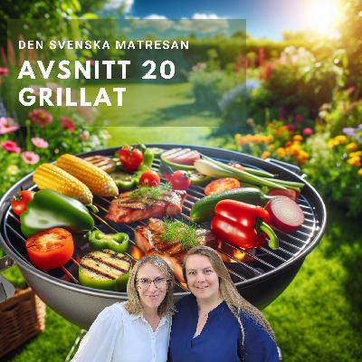 Avsnitt 20 - Grillat