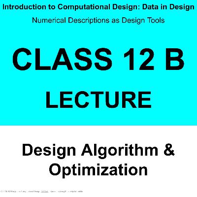 Class 12 B: Lecture - 디자인 알고리즘과 최적화 / Design Algorithm & Optimization