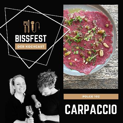 102 | Carpaccio vom Rind und die Frage nach dem nervigsten Highlight der Woche 102 | Carpaccio vom Rind und die Frage nach dem nervigsten Highlight der Woche
