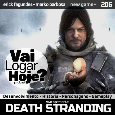 Episódio 206 #NewGame+ - Death Stranding