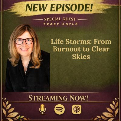 MISS LIZ SERVES: TRACY DOYLE Life Storms: Finding Your Clear Sky