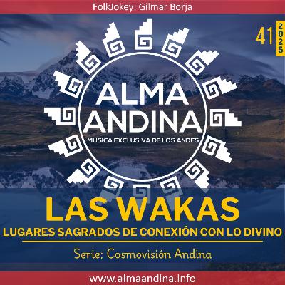 41-25 LAS WAKAS - Lugares sagrados de conexión con lo divino 41-25 LAS WAKAS - Lugares sagrados de conexión con lo divino