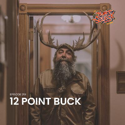 Episode 251 | 12 Point Buck