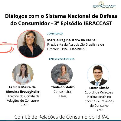 IBRACCAST #003 | Diálogo com o Sistema Nacional de Defesa do Consumidor