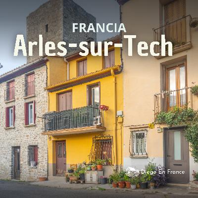 Arles-sur-Tech: el pequeño pueblo del Vallespir que te sorprenderá
