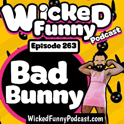 Episode 263: Bad Bunny