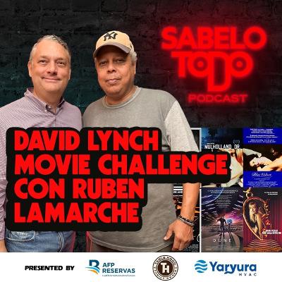 SABELOTODO #79: Rubén Lamarche – DAVID LYNCH Movie Challenge
