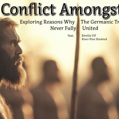 Random Heathen Ramblings: S6, EP18 - Why Did The Germanic Tribes Stay So Fragmented? feat. Emilia Ulf of River Pine Kindred (Part 1)