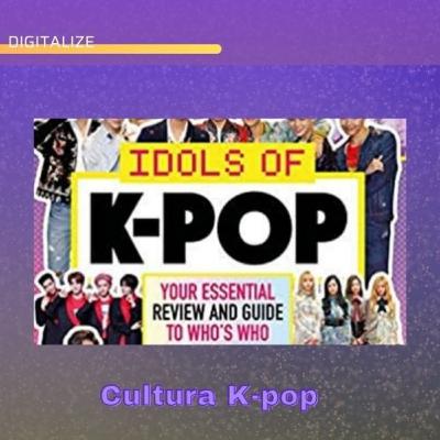 Cultura K-pop Cultura K-pop