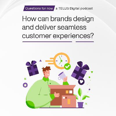 How can brands design and deliver seamless customer experiences? (feat. David Avrin and Jim Mitchell)