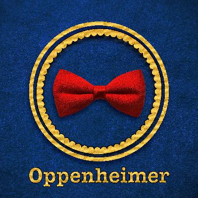 OPPENHEIMER | W/ Samuel McCullough, Taylor Harding, and David Dickerson | The Bow Tie Movie Lounge