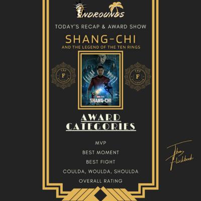 Shang-Chi and the Legend of the Ten Rings - Recap & Award Show Shang-Chi and the Legend of the Ten Rings - Recap & Award Show