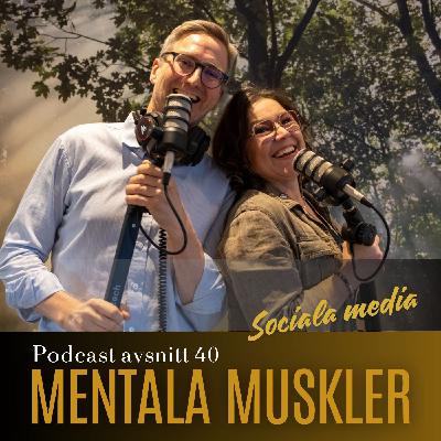 Avsnitt 40 - Sociala medier, likes och självkänsla, varför det påverkar dig mer än du tror.