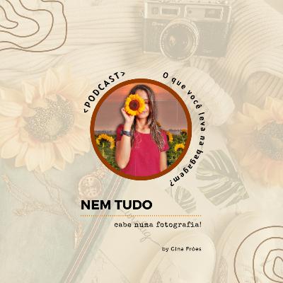 Nem tudo cabe numa fotografia!