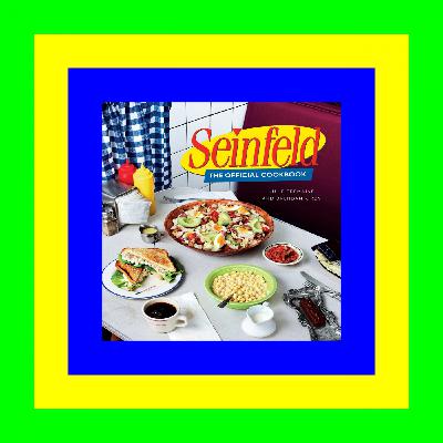 READ/DOWNLOAD#< Seinfeld: The Official Cookbook pdf free