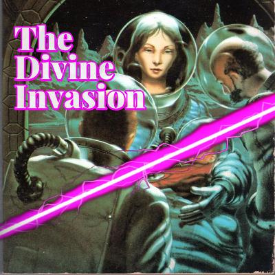 The Divine Invasion