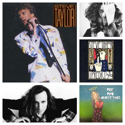 E038 – Steve Taylor	 - Part 1 – Satirical Post-punk Madman!