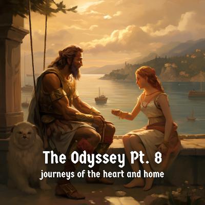 "The Odyssey Pt. 8" | Journeys of the Heart and Home | Bravery Sleep Story