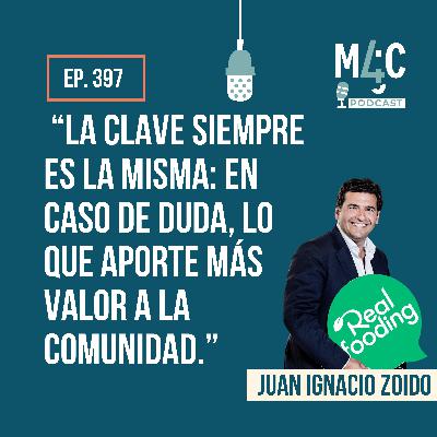 Cómo Realfooding pasó de Instagram al lineal del supermercado, con Juan Ignacio Zoido [397]