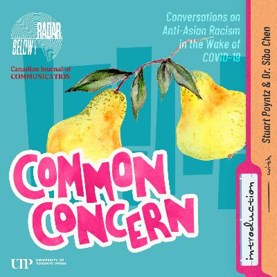 Introducing Common Concern: Conversations on Anti-Asian Racism and COVID-19