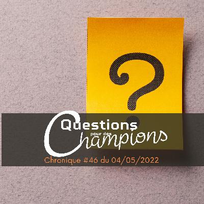 Questions pour des champions – PPPB #46