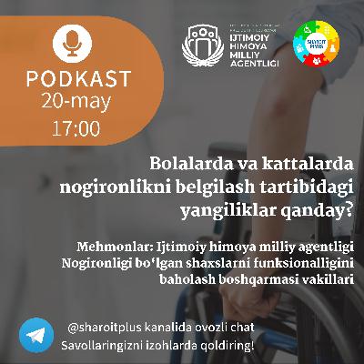 Bolalarda va kattalarda nogironlikni belgilash tartibidagi yangiliklar qanday?