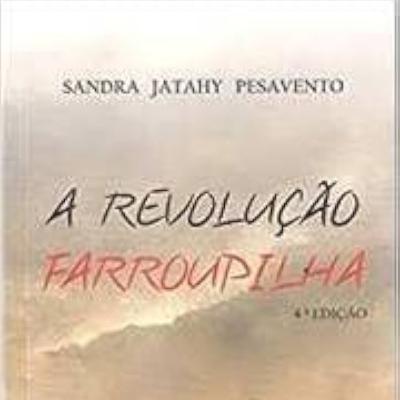 A Revolução Farroupilha - Sandra J. Pesavento