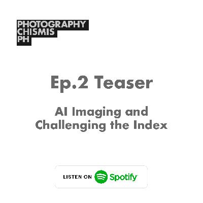 Episode 2 | Teaser - Jake Verzosa's Documentary Photographer's Mindset and AI Imaging