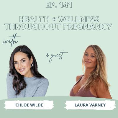 The Importance of Taking Care of Our Bodies Throughout Pregnancy with Laura Varney - Ep 141 The Importance of Taking Care of Our Bodies Throughout Pregnancy with Laura Varney - Ep 141