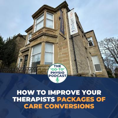 How To Improve Your Therapists Packages Of Care Conversions