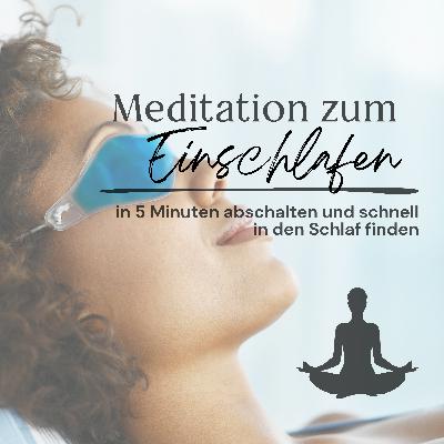Einschlafmeditation // In 5 Minuten abschalten und entspannt in den Schlaf finden