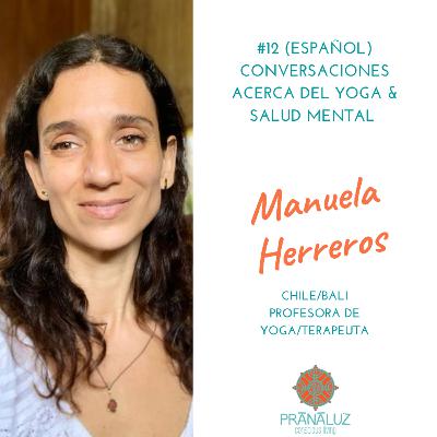 Yoga y salud Mental con Manuela Herreros ( ESPAÑOL) Yoga y salud Mental con Manuela Herreros ( ESPAÑOL)
