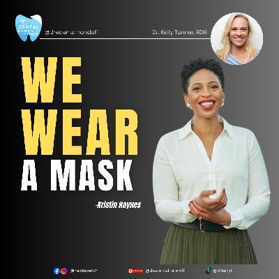 Episode 192 | Wear a Mask: Why Empathy Is the Missing Link in Dental Leadership - Kristin Haynes
