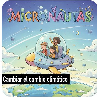 ¡Misión futuro! Cambiar el cambio climático