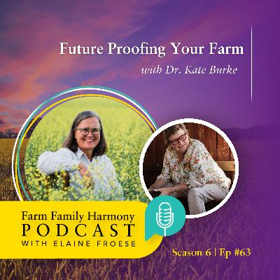63: Future-Proofing Your Farm: Insights from Dr. Kate Burke
