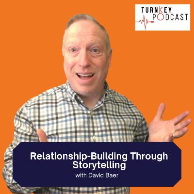 David Baer: ﻿Relationship-Building Through Storytelling