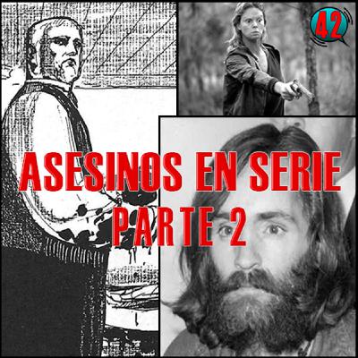 CUARENTA Y DOS #2 - Asesinos en serie 2 (Charles Manson, Jack el Destripador, Zodiac...) CUARENTA Y DOS #2 - Asesinos en serie 2 (Charles Manson, Jack el Destripador, Zodiac...)