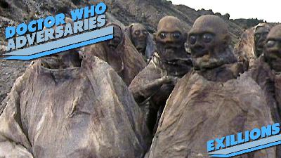 Doctor Who Adversaries – Exillions