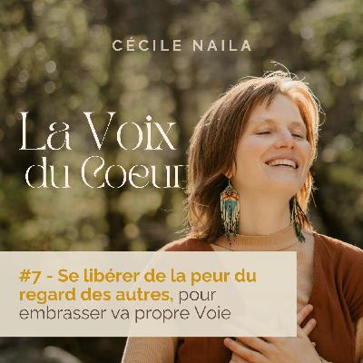 #7 Se libérer de la peur du jugement des autres pour suivre sa propre Voie